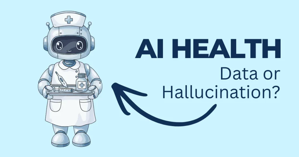 Illustration of a robot nurse holding a medical tray next to the text "AI Health: Data or Hallucination?" representing the reliability of artificial intelligence in healthcare.