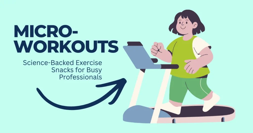Illustration of a woman using a treadmill with text overlay reading "Micro-Workouts: Science-Backed Exercise Snacking for Busy Professionals."