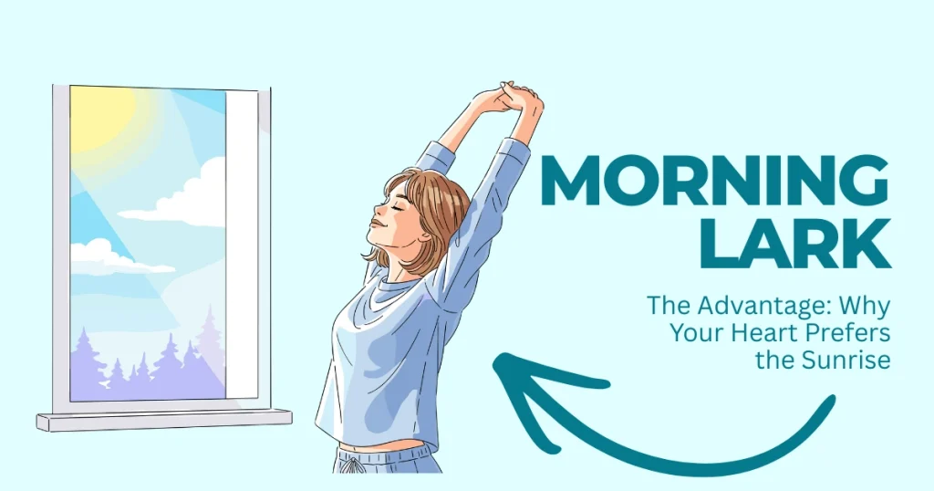 Woman stretching in front of a window at sunrise, illustrating the "Morning Lark" advantage for heart health and circadian rhythm.