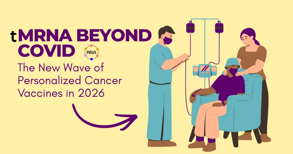 Illustration of a patient receiving a medical infusion titled "tmRNA Beyond COVID: The New Wave of Personalized Cancer Vaccines in 2026."