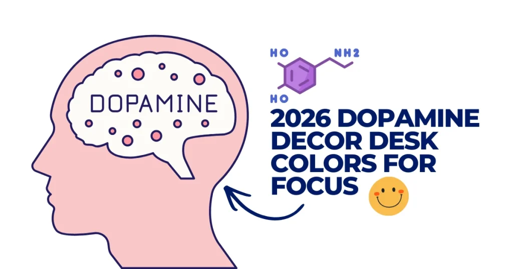 Graphic showing a human head silhouette with a brain labeled "Dopamine" and the dopamine chemical formula, titled 2026 Dopamine Decor Desk Colors for Focus.