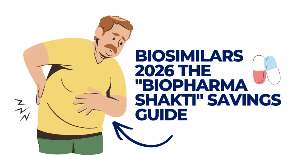 Biosimilars 2026 | The "Biopharma Shakti" Savings Guide Illustration of a man experiencing back pain next to text reading Biosimilars 2026 The Biopharma Shakti Savings Guide and a pill icon.