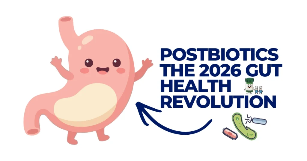 A cute, smiling cartoon stomach character gesturing toward the text "Postbiotics: The 2026 Gut Health Revolution," featuring illustrations of probiotic bacteria and supplement bottles.
