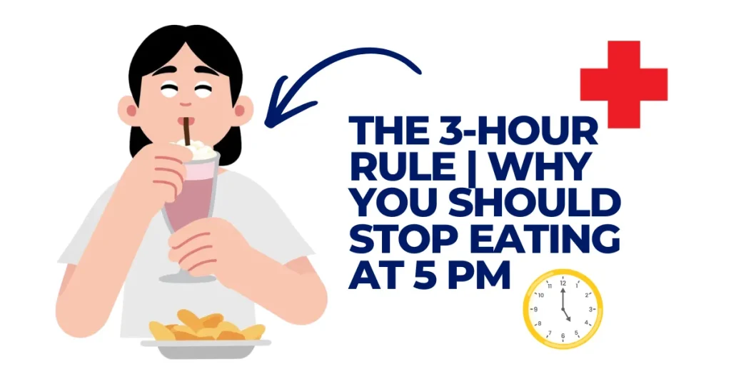 An infographic titled "The 3-Hour Rule: Why You Should Stop Eating at 5 PM" featuring an illustration of a woman eating a snack and a clock set to 5:00.