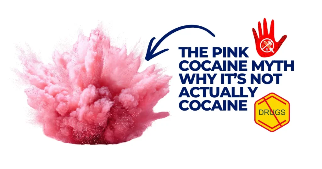 Educational graphic titled 'The Pink Cocaine Myth' featuring a vibrant pink powder explosion and anti-drug symbols, explaining that pink cocaine is not actual cocaine.