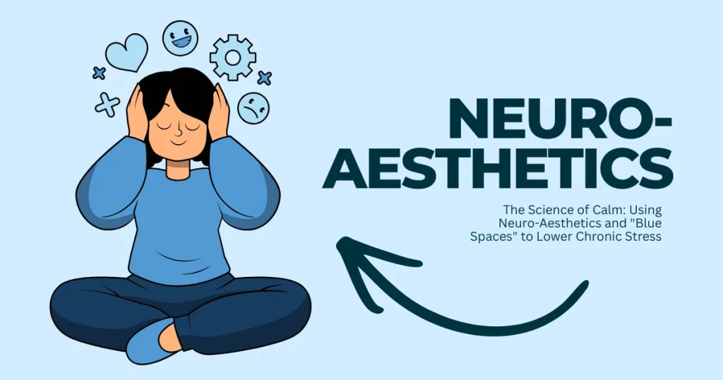 Illustration of a woman meditating in a blue outfit with neuro-aesthetics text and symbols representing the science of calm and blue spaces for stress relief.