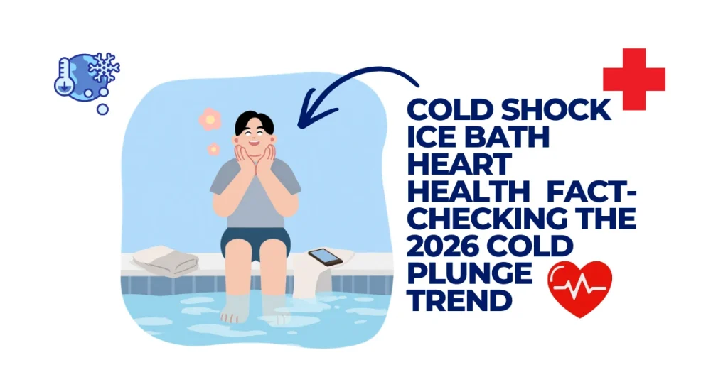 Cold Shock Ice Bath Heart Health | Fact-Checking the 2026 Cold Plunge Trend Illustration of a person sitting on the edge of an ice bath for cold shock therapy, featuring icons for heart health and cold temperatures.