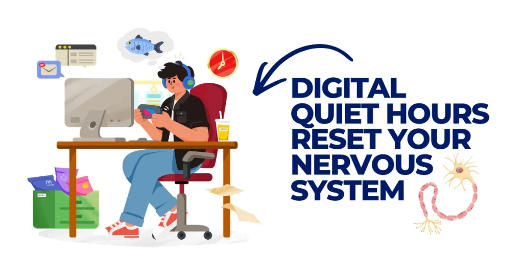 An illustration showing a person overwhelmed by digital devices and snacks, with text reading "Digital Quiet Hours Reset Your Nervous System" and a diagram of a human neuron.
