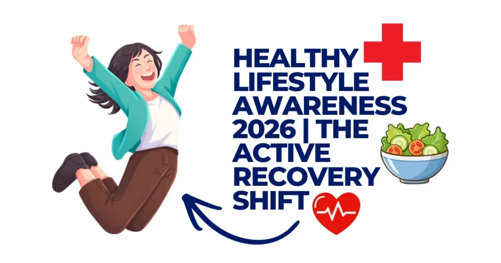 Healthy Lifestyle Awareness 2026 | The Active Recovery Shift Illustration of a joyful woman jumping for "Healthy Lifestyle Awareness 2026: The Active Recovery Shift," featuring icons for a healthy salad and heart health.